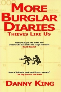  Danny King - More Burglar Diaries - The Crime Diaries, #5.