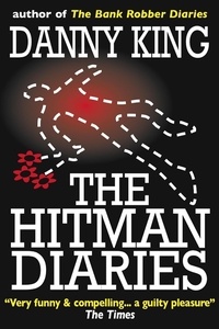  Danny King - The Hitman Diaries - The Crime Diaries, #3.