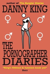  Danny King - The Pornographer Diaries - The Crime Diaries, #4.