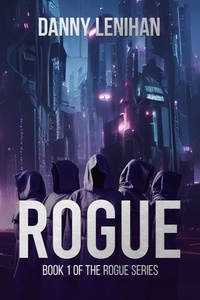  Danny Lenihan - Rogue (The Rogue Series Book 1) - The Rogue Series, #1.