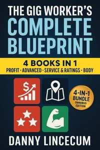 The Gig Worker’s Complete Blueprint: 4 Books in 1 Profit • Advanced • Service &amp; Ratings • Body