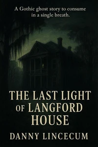 The Last Light of Langford House