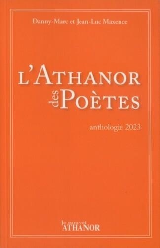 Danny Marc et Jean-Luc Maxence - L'Athanor des Poètes - anthologie 2023.