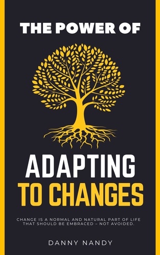  Danny Nandy - The Power of Adapting To Changes.
