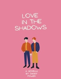  Danny Power - Love In The Shadows - jake and oliver, #1.