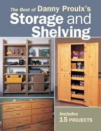 The Best of Danny Proulx's Storage and Shelving