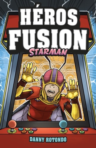 Danny Rotondo - Héros Fusion - Hors Série - Starman.