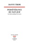 Danny Trom - Persévérance du fait juif - Une théorie politique de la survie.