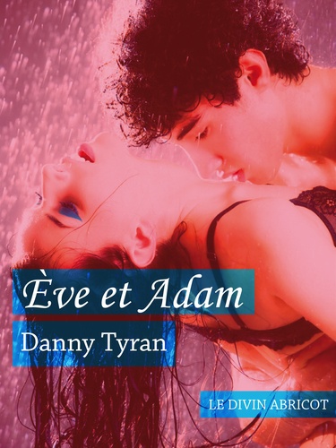 Ève et Adam. Un roman BDSM