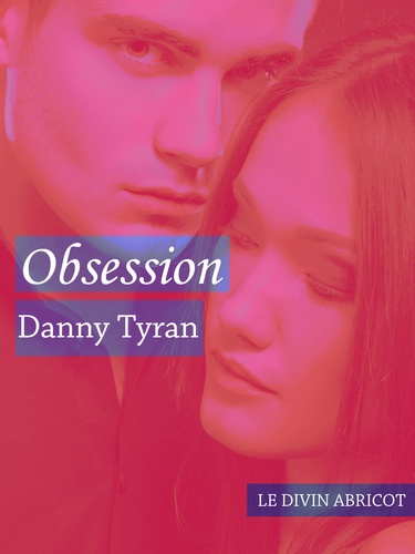 Obsession. Un roman BDSM