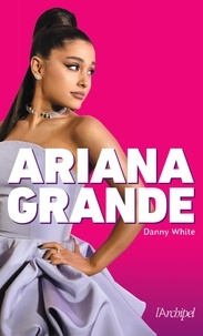 Danny White - Ariana Grande.