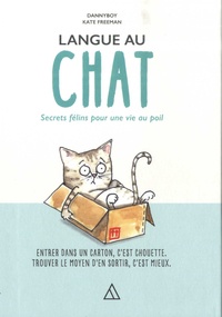 Télécharger des ebooks epub pour iphone Langue au chat  - Secrets félins pour une vie au poil par Dannyboy, Kate Freeman RTF in French