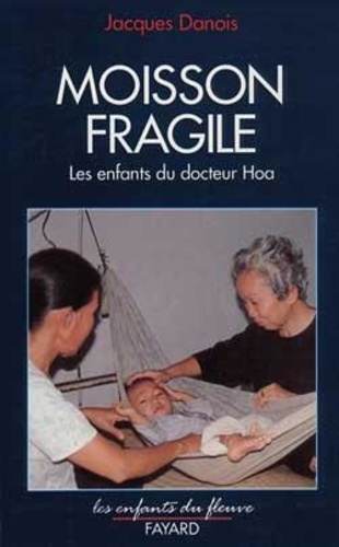  Danois - Moisson fragile - Les enfants du docteur Hoa.