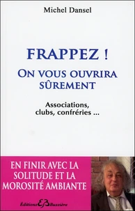Frappez ! On vous ouvrira sûrement