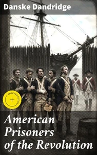 American Prisoners of the Revolution