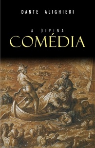 Dante Alighieri - A Divina Comédia.