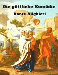 Dante Alighieri - Die göttliche Komödie - Vollständige deutsche Ausgabe mit Illustrationen von Gustave Doré.