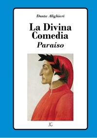 Dante Alighieri - La Divina Comedia - Paraiso.