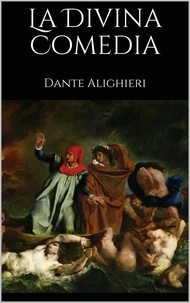 Dante Alighieri - La Divina Comedia.