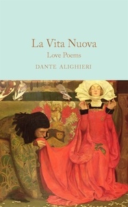 Dante Alighieri - La Vita Nuova - Love Poems.