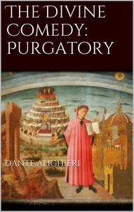 Dante Alighieri - The Divine Comedy: Purgatory.