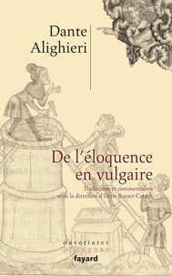  Dante - De l'éloquence en vulgaire.