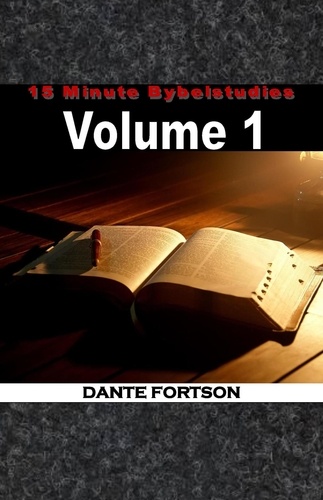  Dante Fortson - 15 Minute Bybelstudies: Vol. 1.