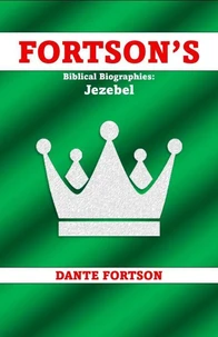 Fortson's Biblical Biographies: Jezebel
