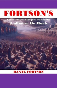 Fortson's Commentaires Bibliques D'actualité: L'alliance De Moab