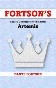 Fortson's Gods &amp; Goddesses of The Bible: Artemis