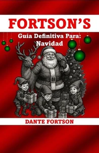 Fortson's Guía Definitiva Para: Navidad