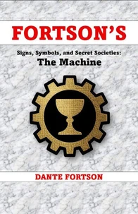 Fortson's Signs, Symbols, and Secret Societies: The Machine
