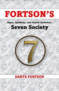 Fortson's Signs, Symbols, and Secret Societies: The Seven Society