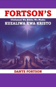 Fortson's Ufafanuzi Wa Biblia Wa Mada: Kuzaliwa Kwa Kristo
