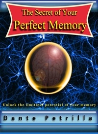  Dante Petrilla - The Secret of Your Perfect Memory.