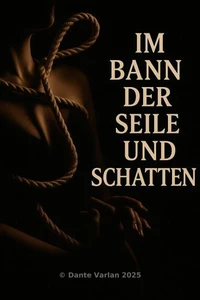 Im Bann der Seile und Schatten