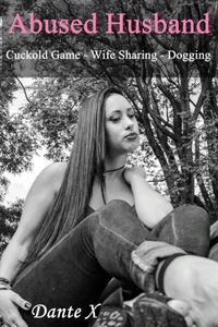 Abused Husband: Cuckold Game - Wife Sharing - Dogging