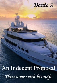 An Indecent Proposal