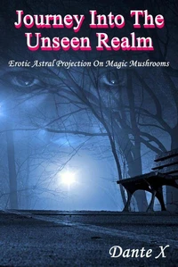 Journey Into The Unseen Realm