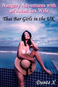 Naughty Adventures with an Asian Sex Wife