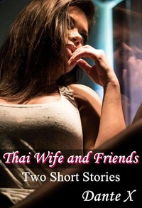 Thai Wife and Friends: Two Short Stories