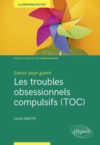 Les troubles obsessionnels compulsifs (TOC)