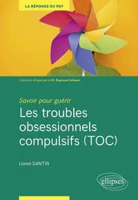 Les troubles obsessionnels compulsifs (TOC)