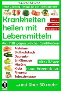 Krankheiten heilen mit Lebensmitteln: Was hilft gegen welche Krankheiten?