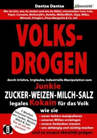 VOLKSDROGEN durch Irrlehre&amp;industrielle Manipulation zum Junkie: ZUCKER-WEIZEN-MILCH-SALZ legales Kokain für das Volk