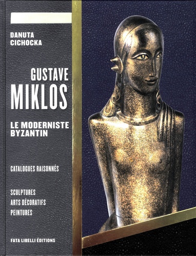 Gustave Miklos. 2 volumes : Volume 1, Un grand oeuvre caché ; Volume 2, Le moderniste byzantin