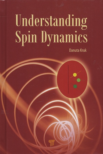 Danuta Kruk - Understanding Spin Dynamics.