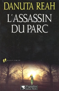 Danuta Reah - L'assassin du parc.