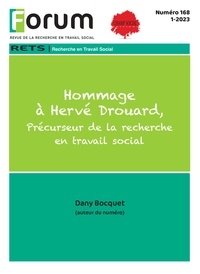 Dany Bocquet - Forum 168 : Hommage à Hervé Drouard. Précurseur de la recherche en travail social.