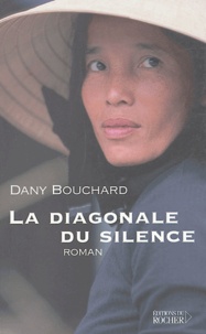 Dany Bouchard - La Diagonale du silence.